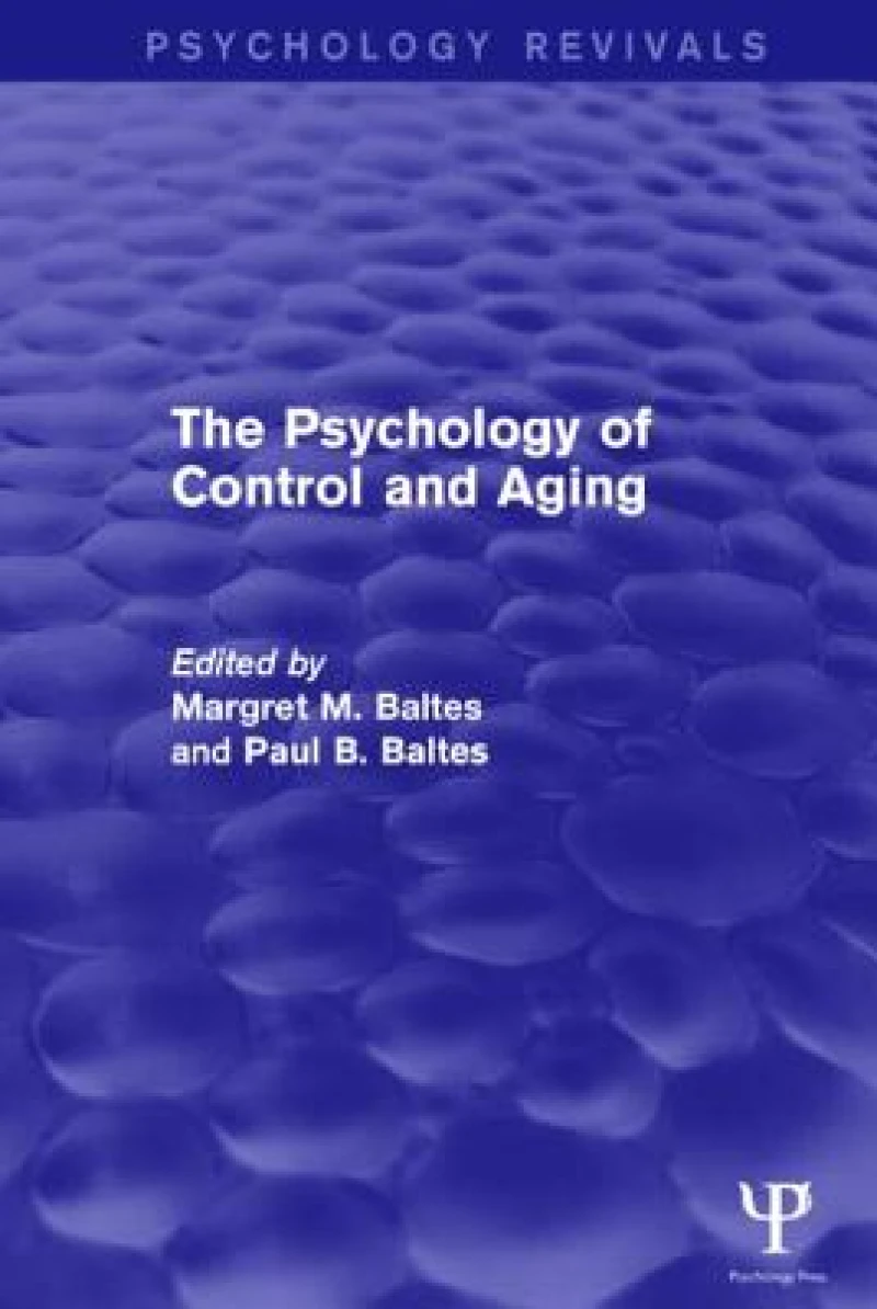 The Psychology of Control and Aging (Psychology Revivals)