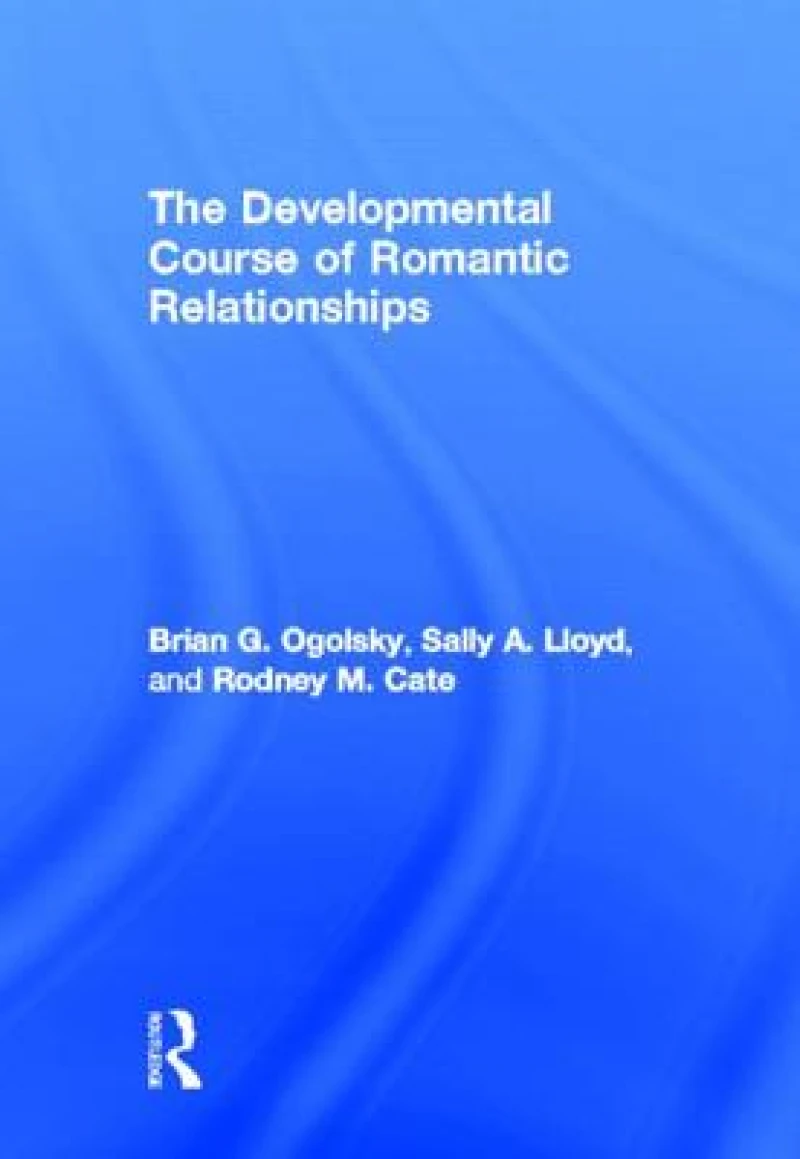 The Developmental Course of Romantic Relationships