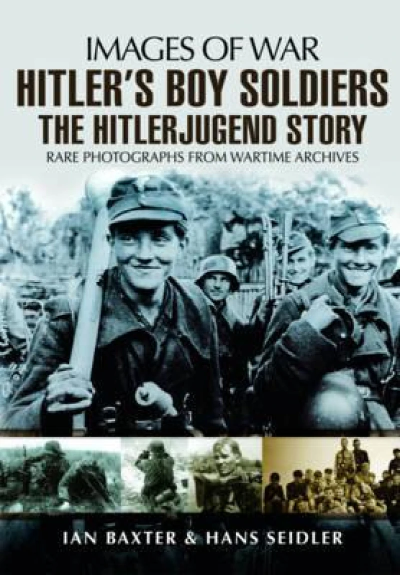 Hitler's Boy Soldiers: The Hitler Jugend Story