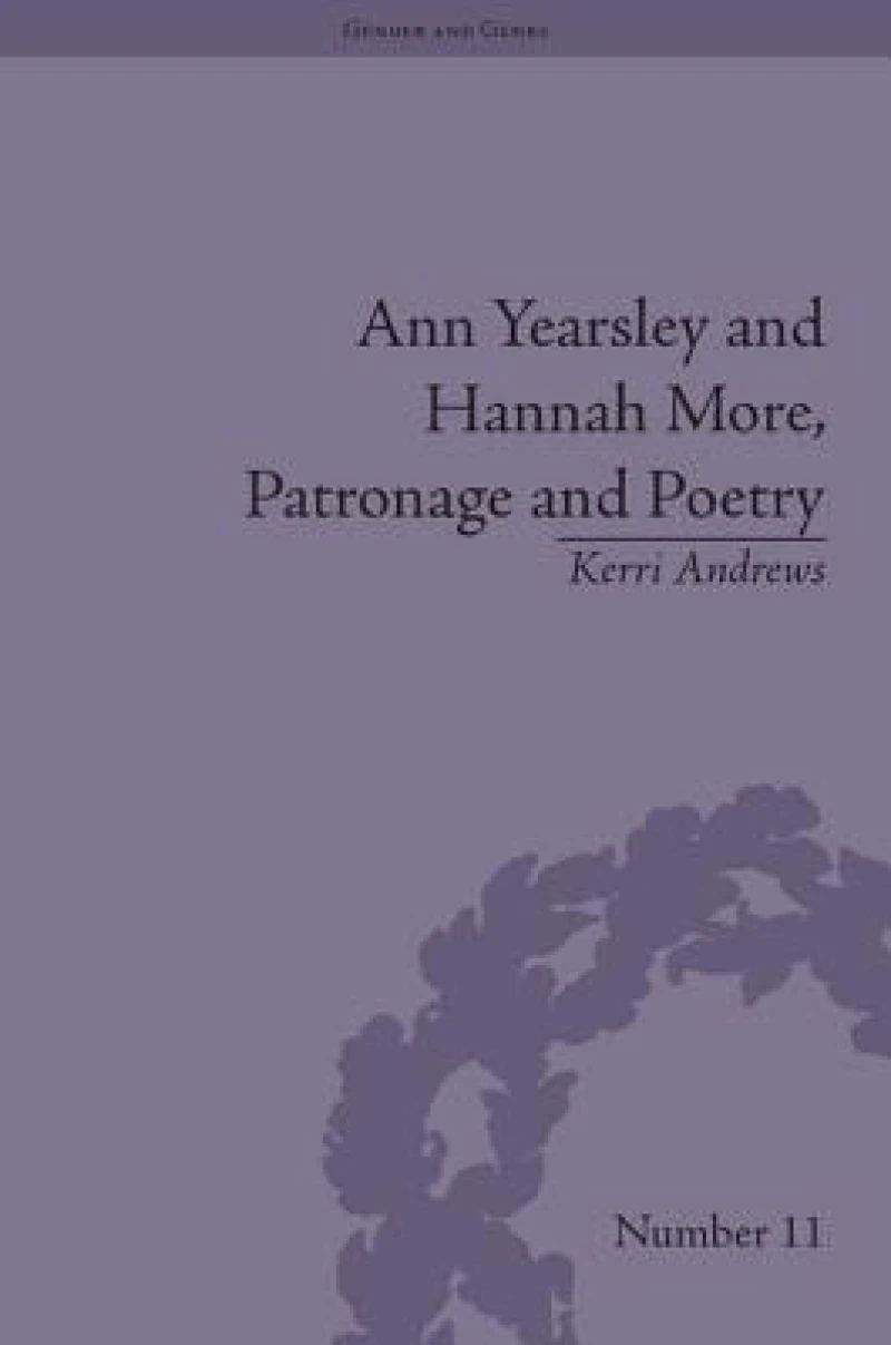 Ann Yearsley and Hannah More, Patronage and Poetry