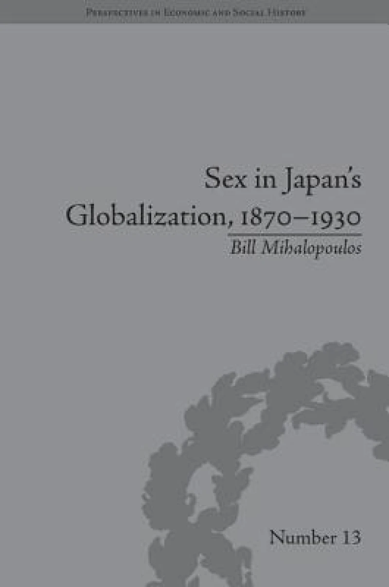 Sex in Japan's Globalization, 1870–1930