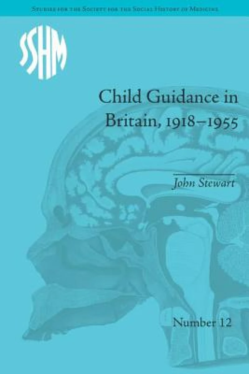 Child Guidance in Britain, 1918–1955