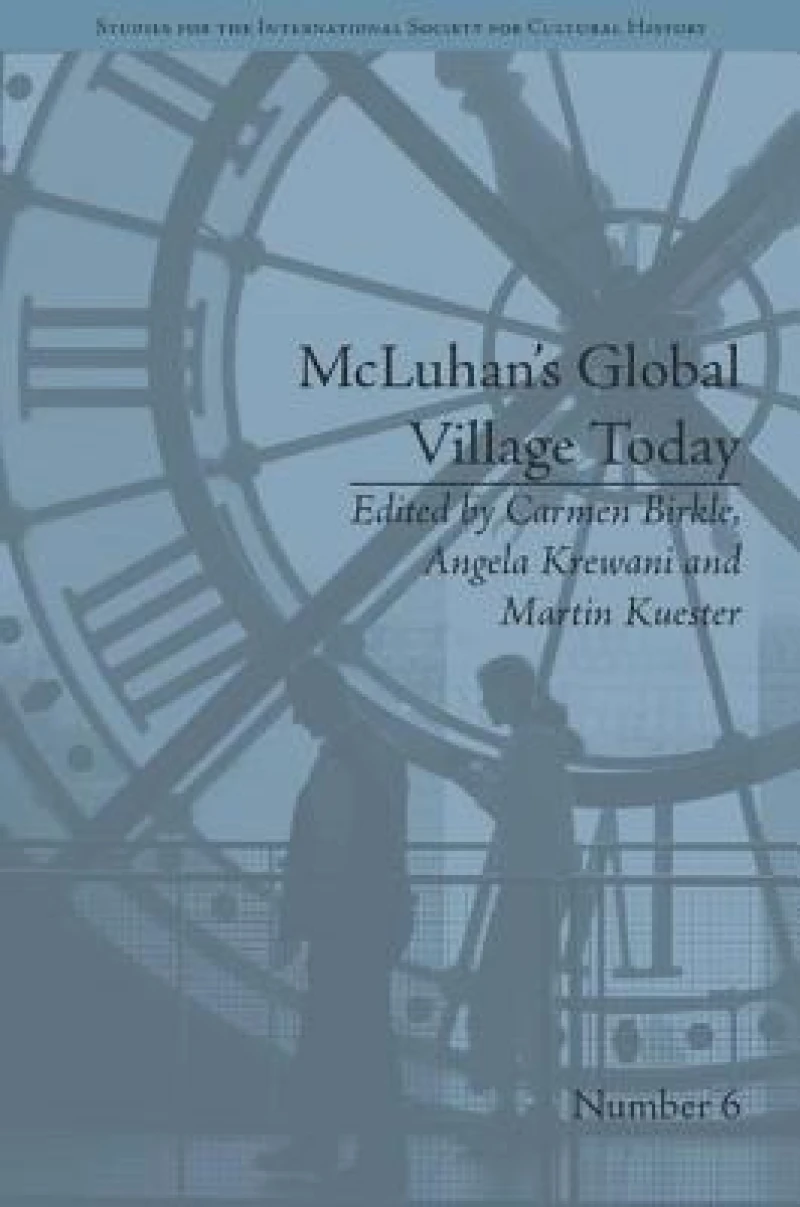 McLuhan''s Global Village Today