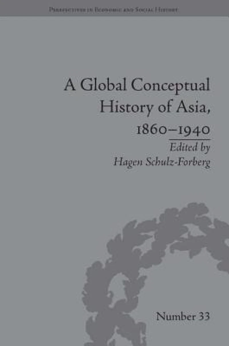 A Global Conceptual History of Asia, 1860–1940