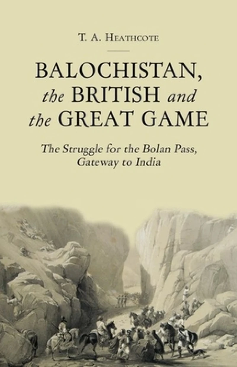 Balochistan, the British and the Great Game