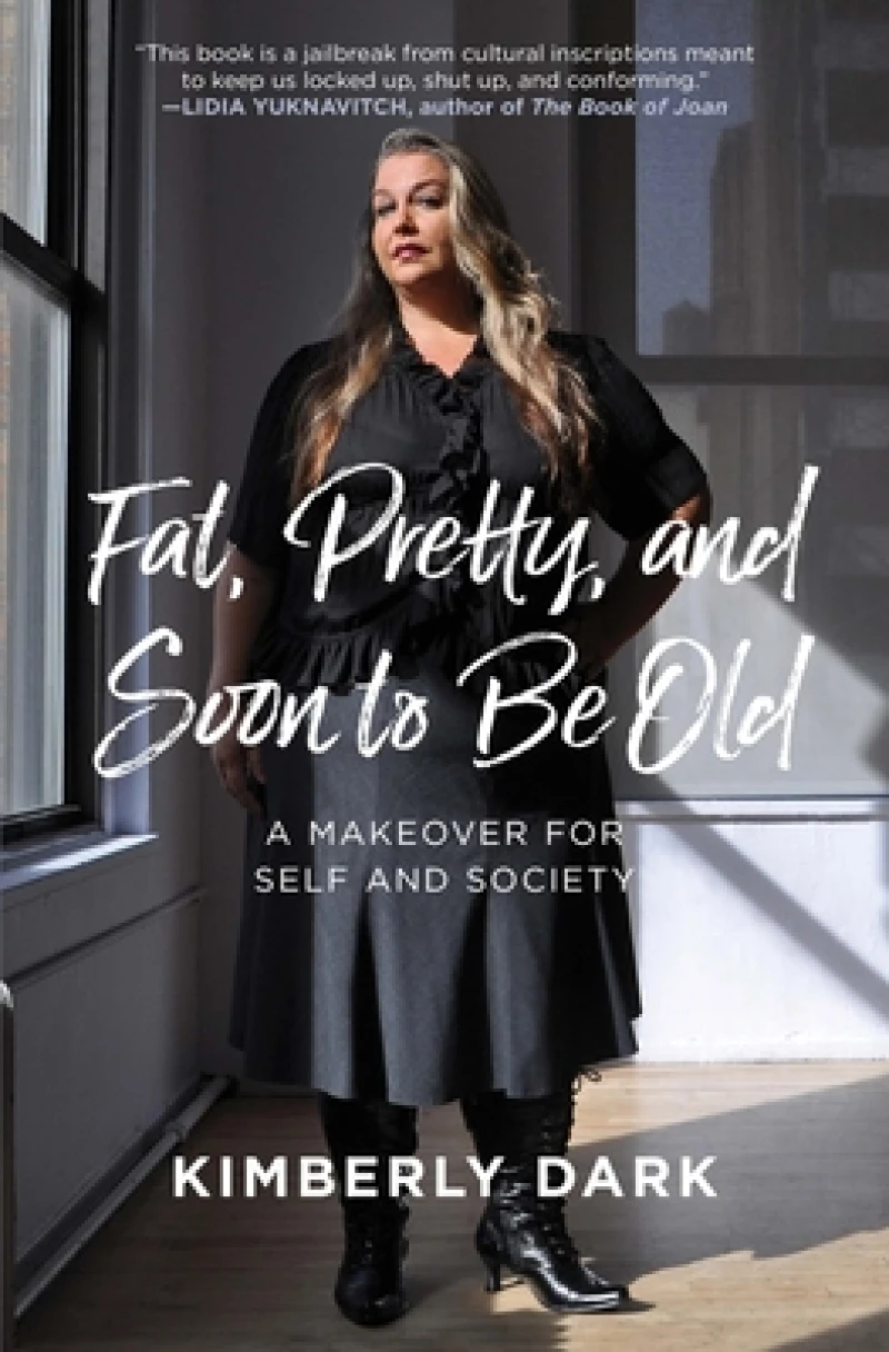 Fat, Pretty and Soon to Be Old