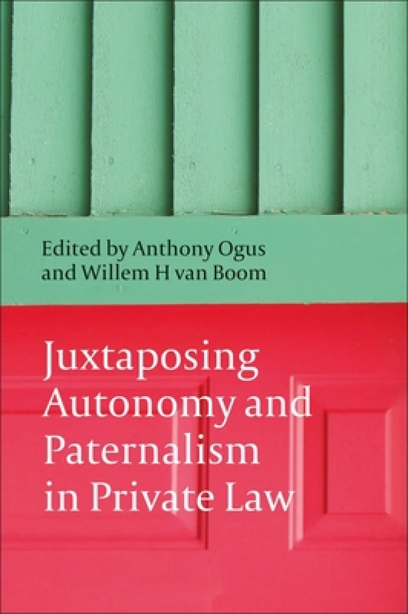 Juxtaposing Autonomy and Paternalism in Private Law