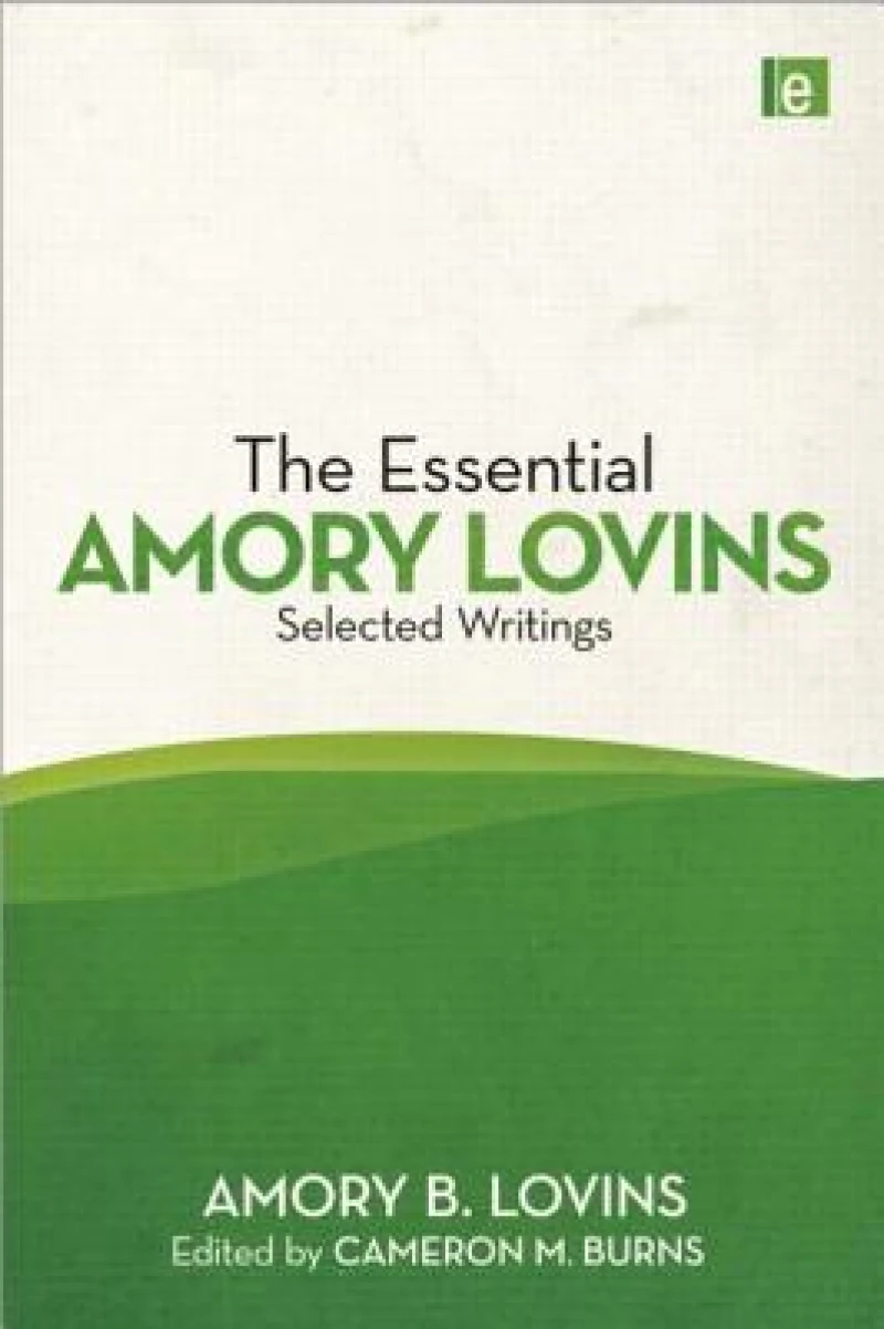 The Essential Amory Lovins