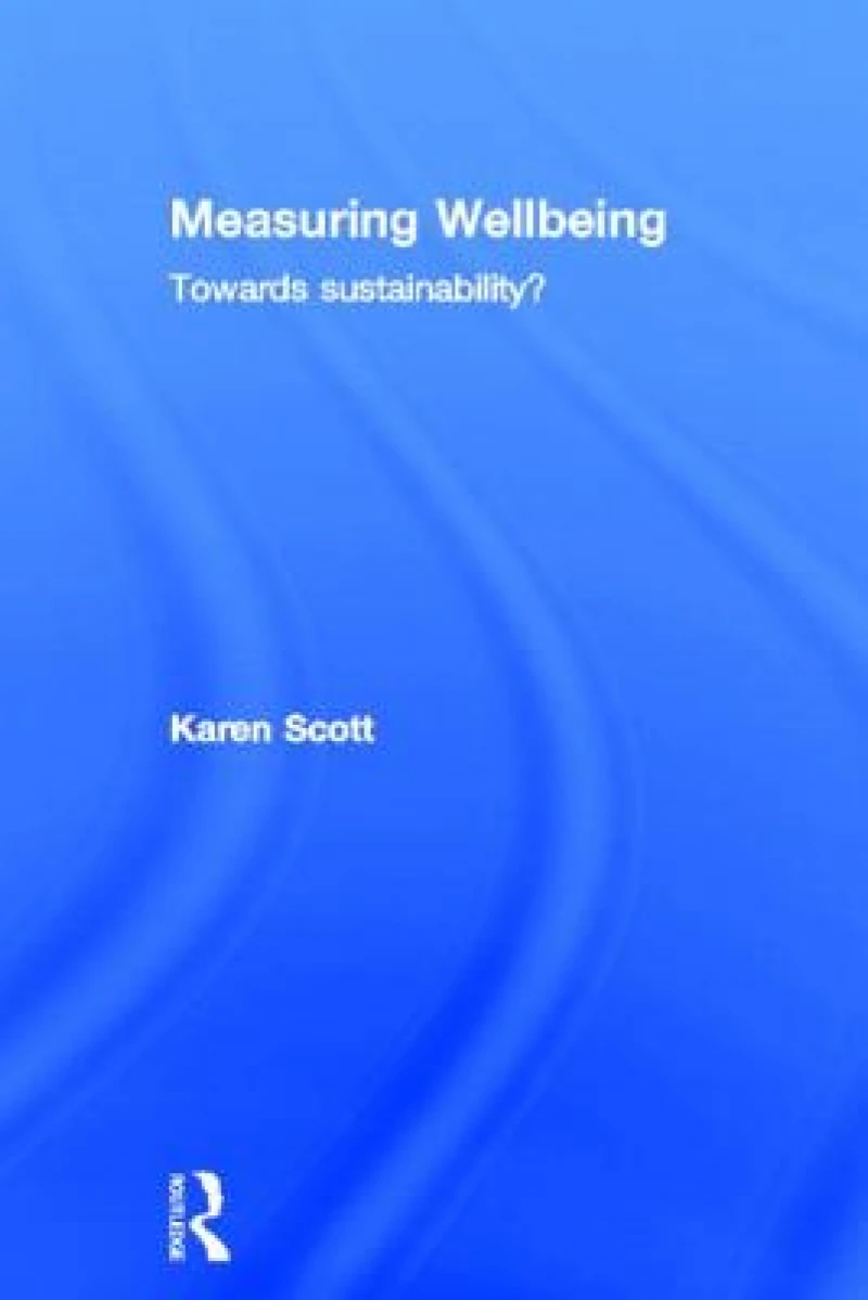 Measuring Wellbeing: Towards Sustainability?