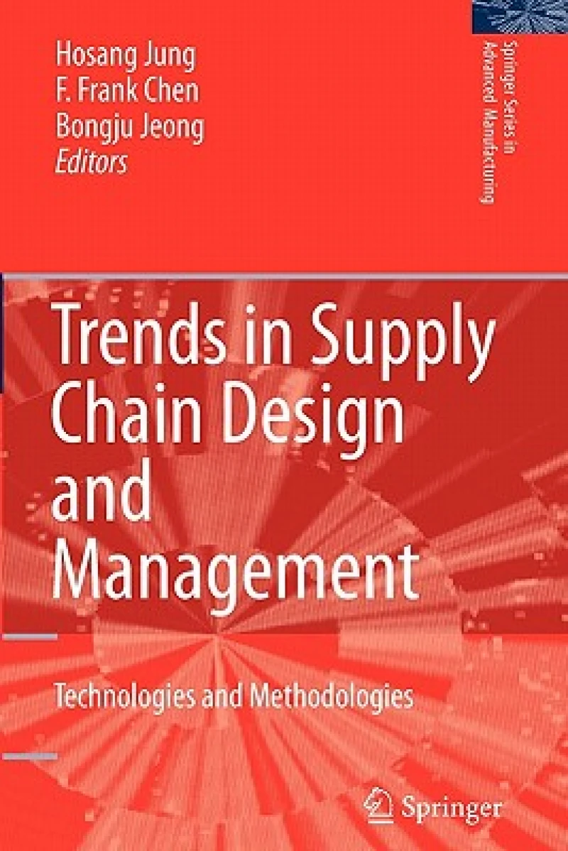 Trends in Supply Chain Design and Management