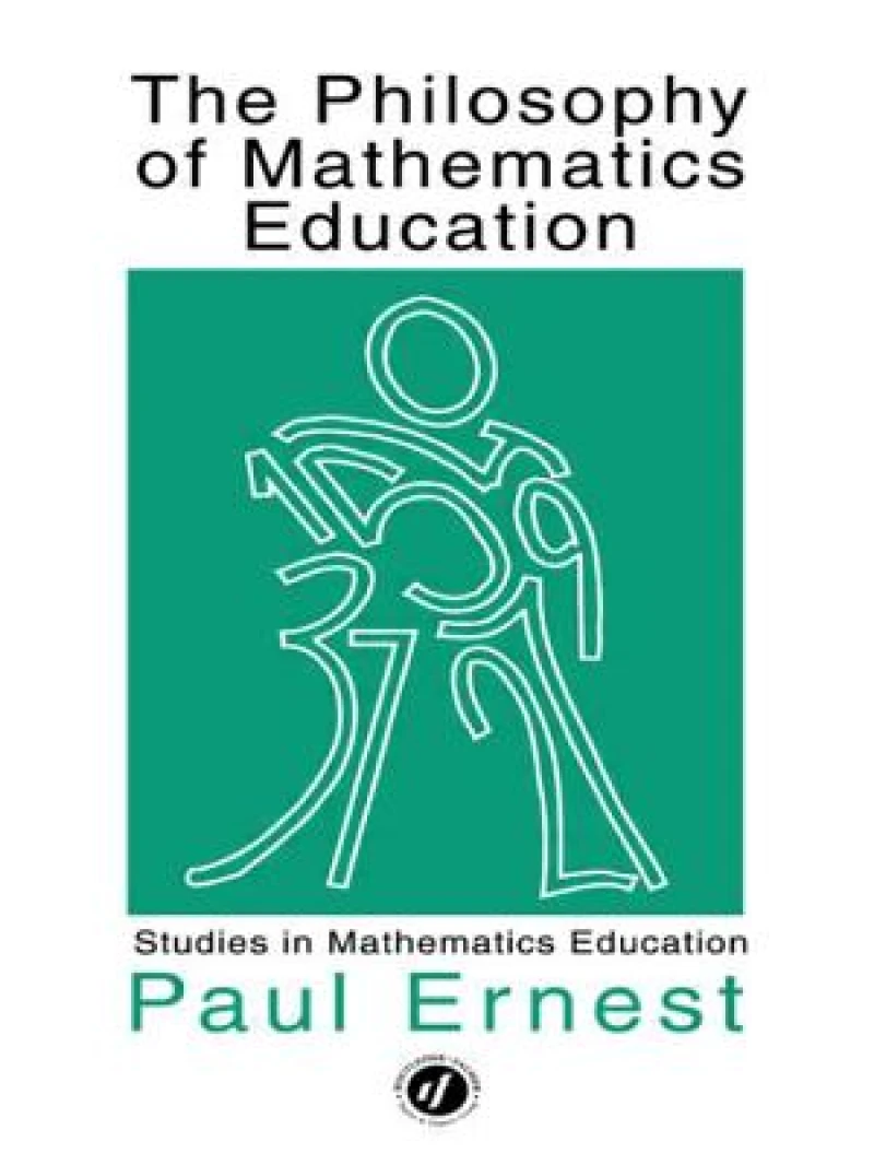 The Philosophy of Mathematics Education