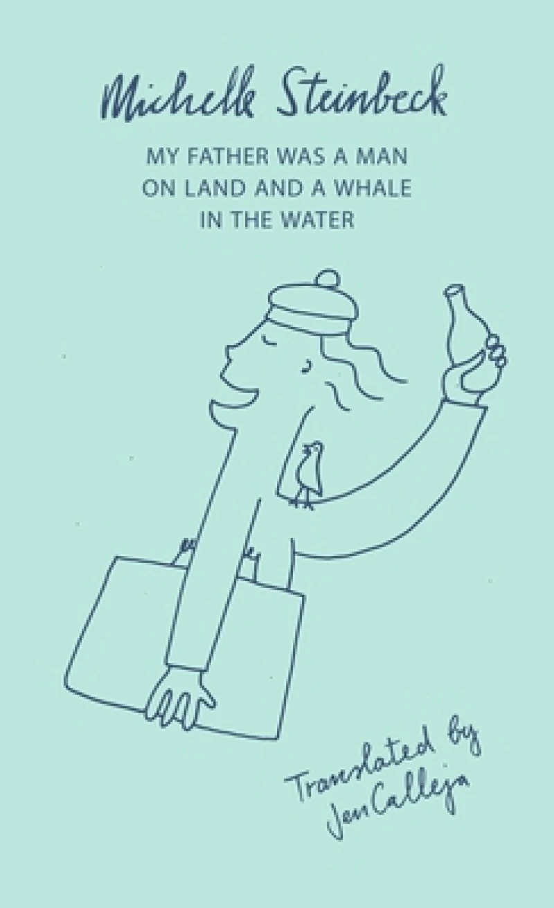 My Father was a Man on Land and a Whale in the Water