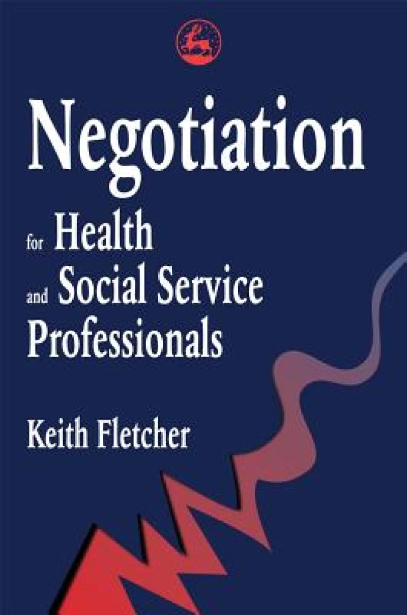 Negotiation for Health and Social Service Professionals