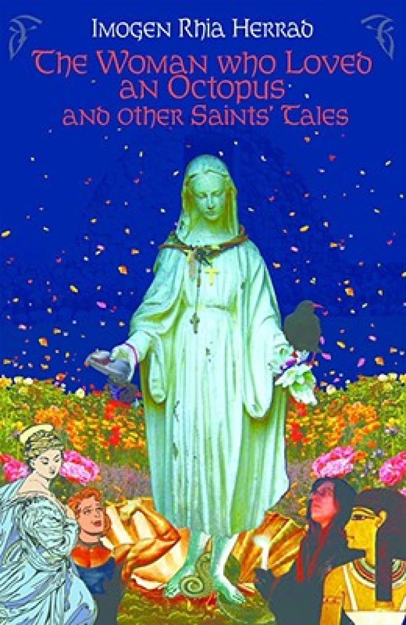 The Woman who Loved an Octopus and other Saint's Tales