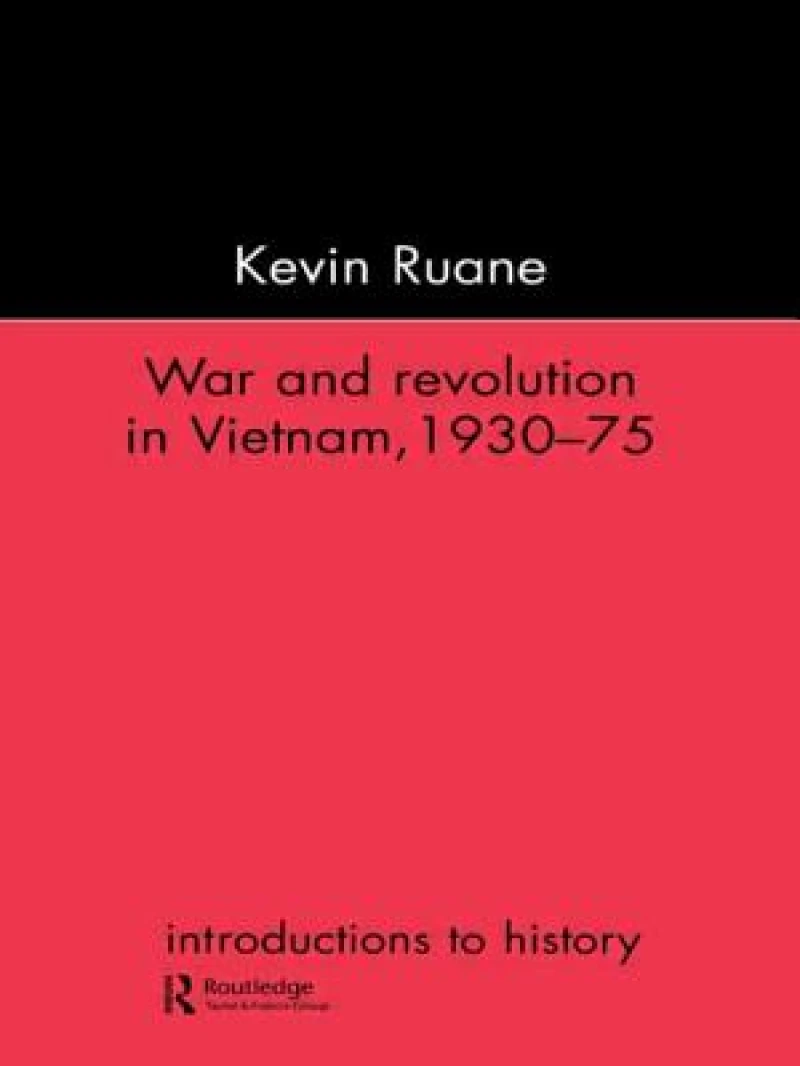 War and Revolution in Vietnam, 1930-75