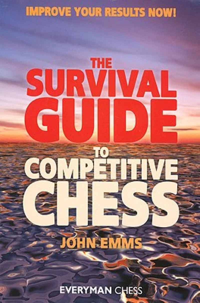 The Survival Guide to Competitive Chess