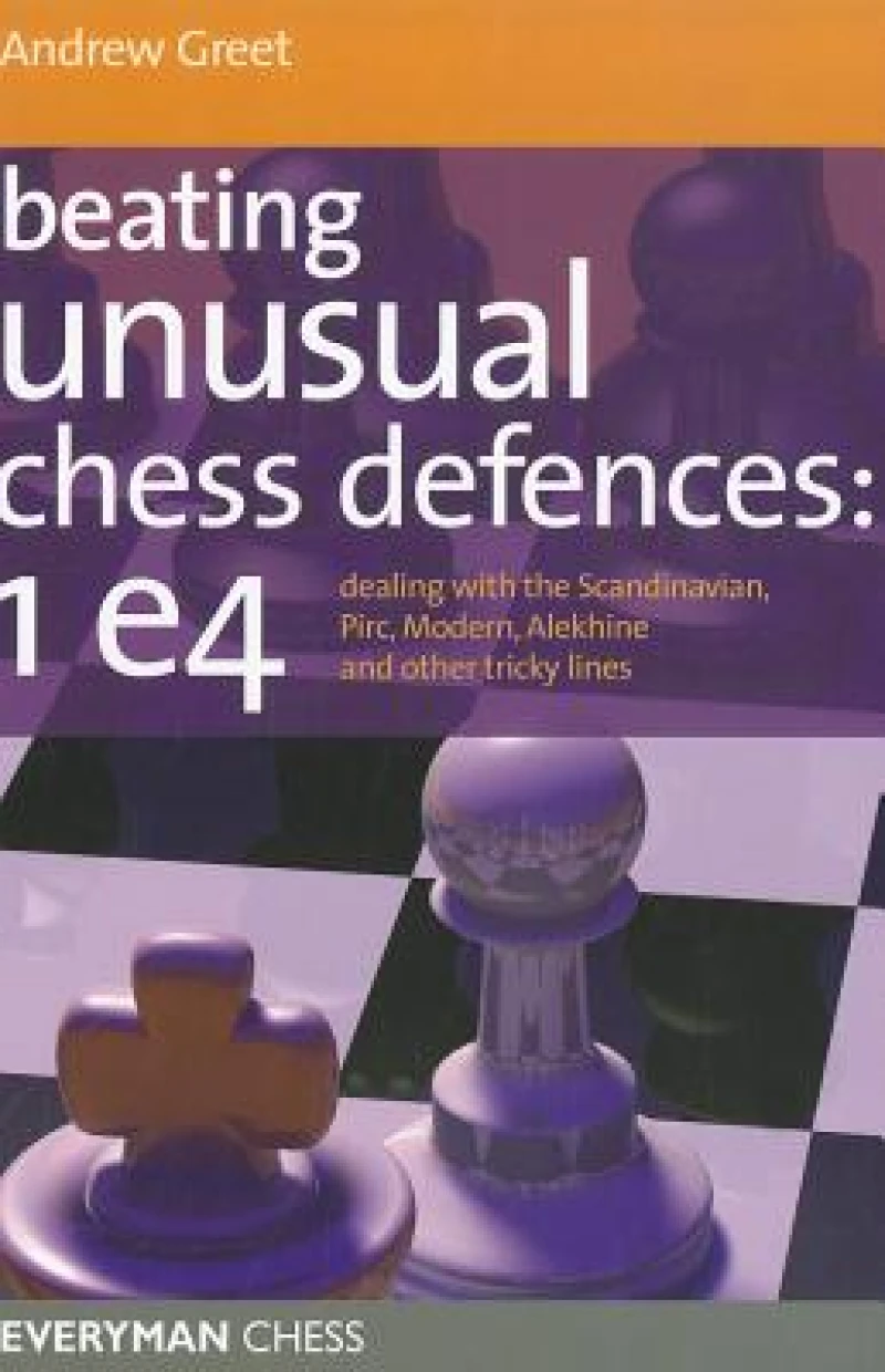 Beating Unusual Chess Defences:  1 E4