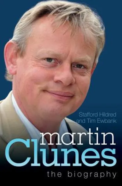 Martin Clunes - The Biography