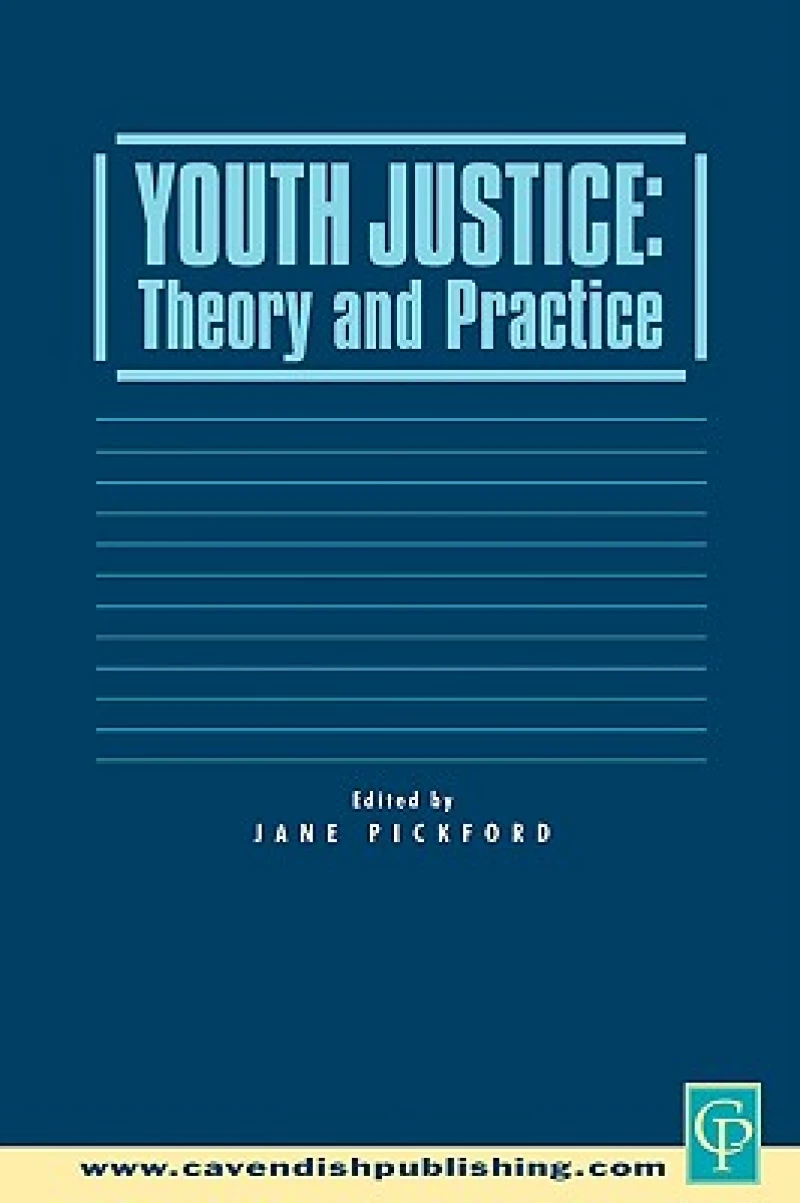 Youth Justice: Theory & Practice
