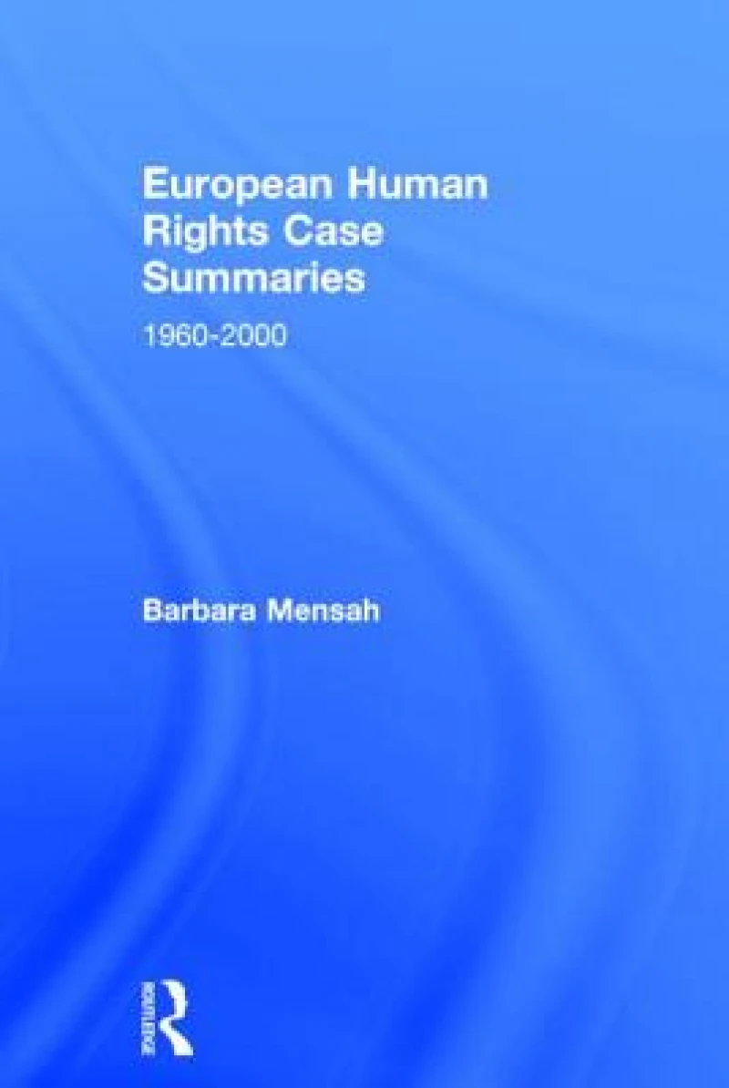 European Human Rights Case Summaries
