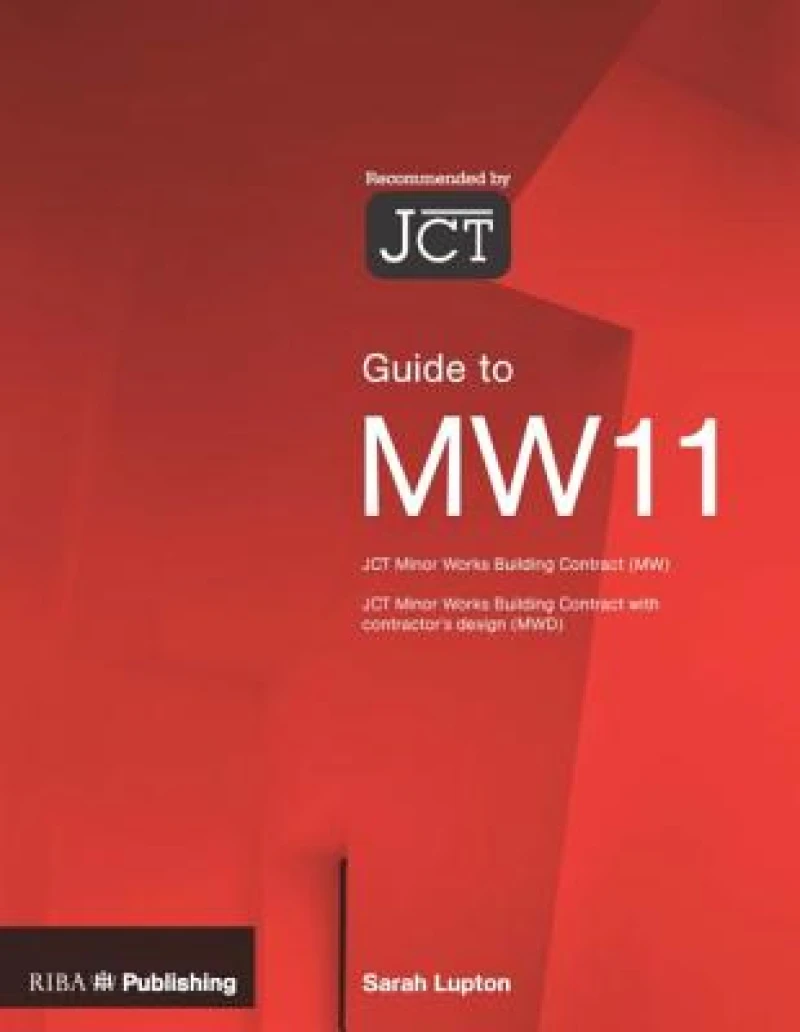 Guide to the JCT Minor Works Building Contract MW11