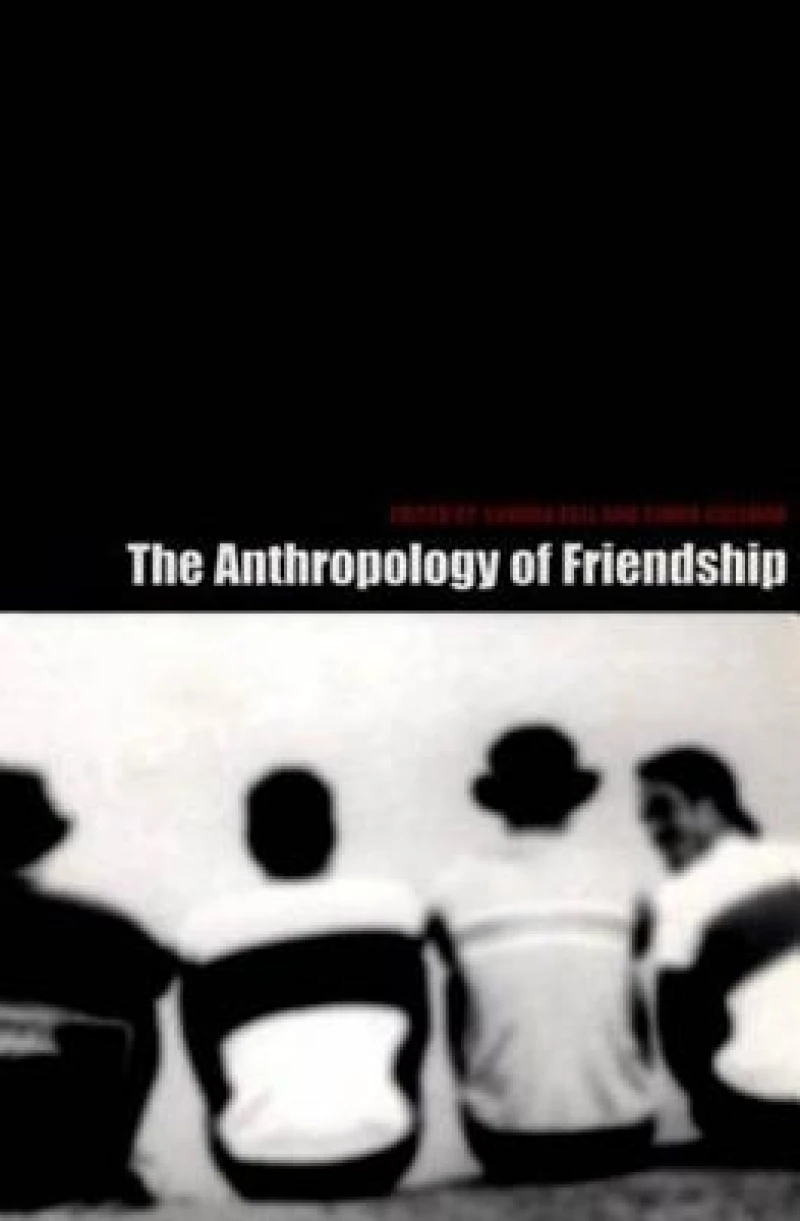 The Anthropology of Friendship