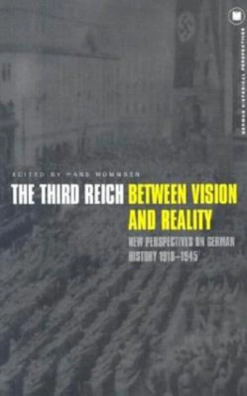 The Third Reich Between Vision and Reality