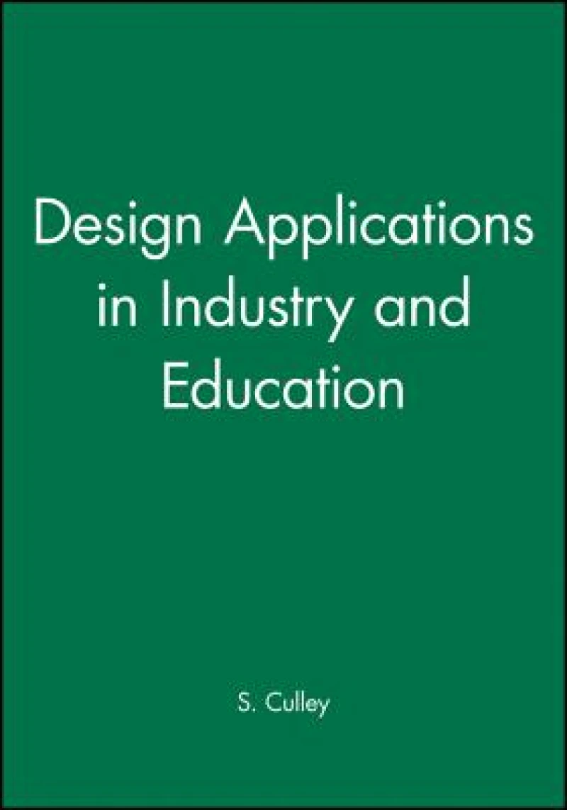Design Applications in Industry and Education