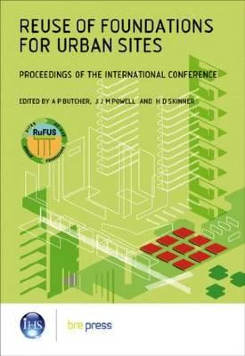 Reuse of Foundations for Urban Sites: Proceedings of the International Conference (EP 73)