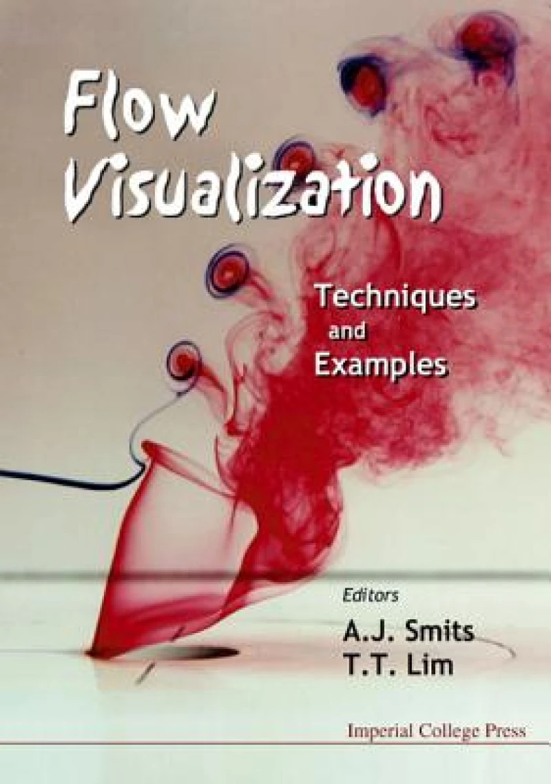 Flow Visualization: Techniques And Examples