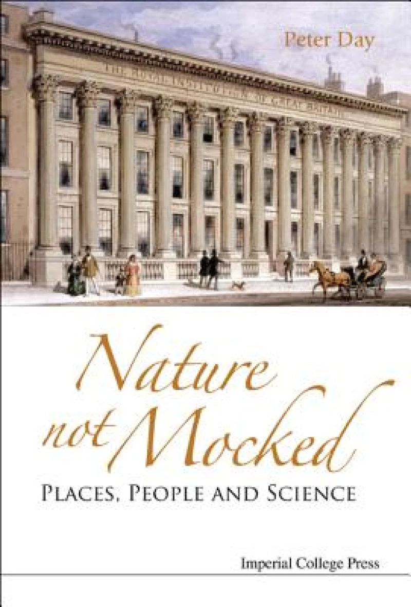 Nature Not Mocked: Places, People And Science