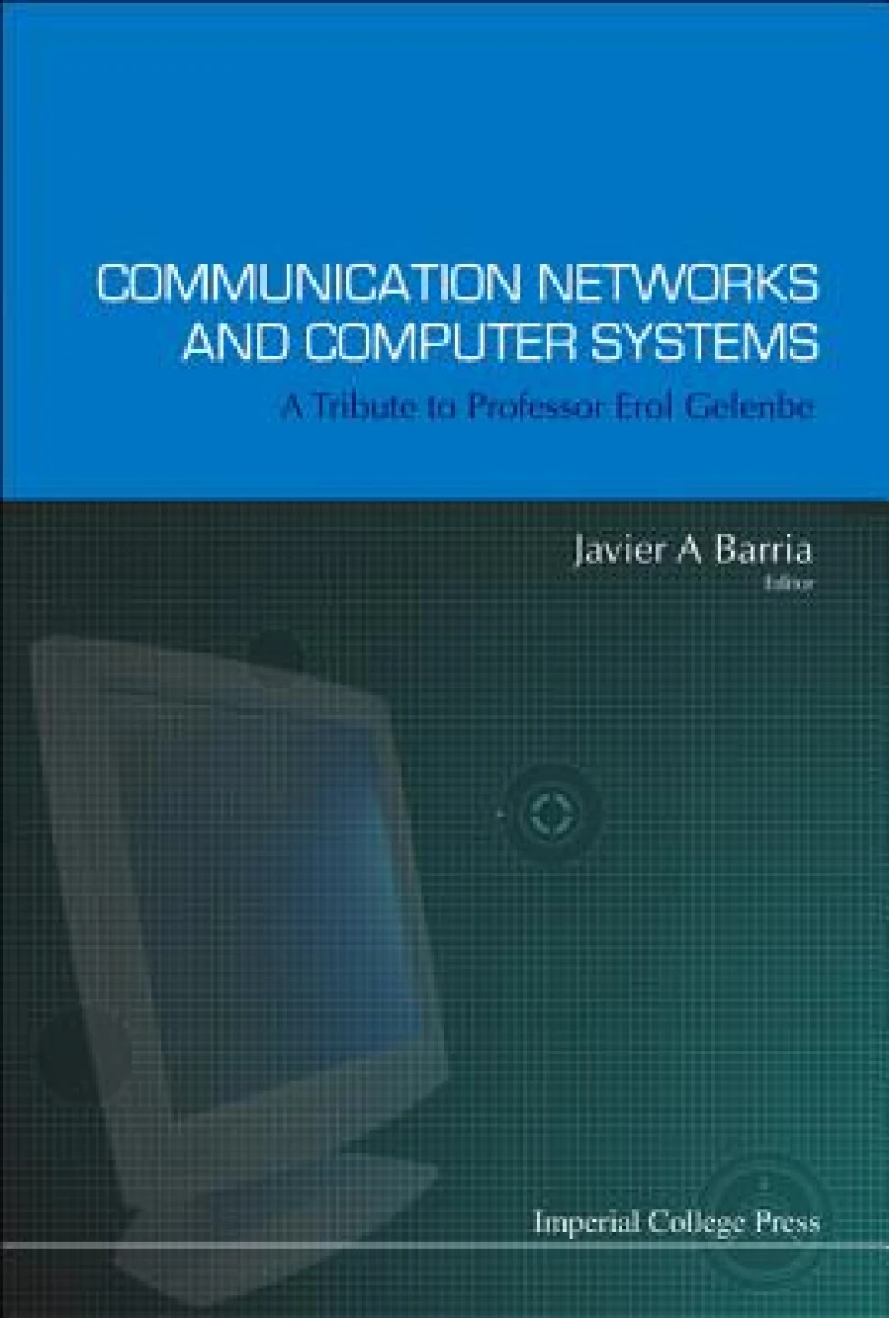 Communication Networks And Computer Systems: A Tribute To Professor Erol Gelenbe