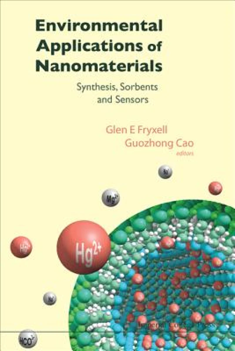 Environmental Applications Of Nanomaterials: Synthesis, Sorbents And Sensors