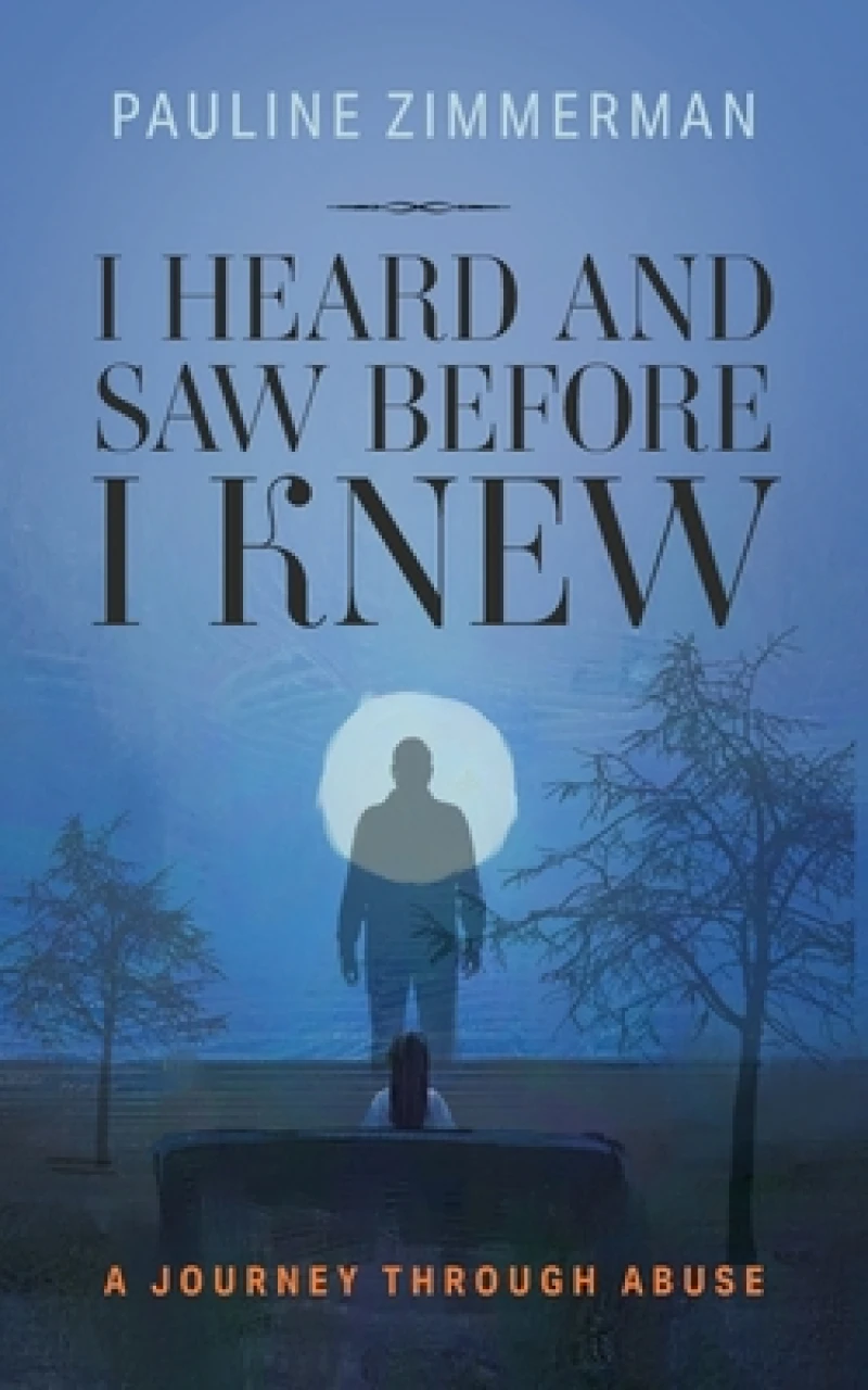 I Heard and Saw Before I Knew