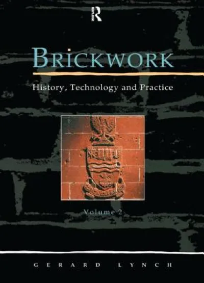 Brickwork: History, Technology and Practice: v.2