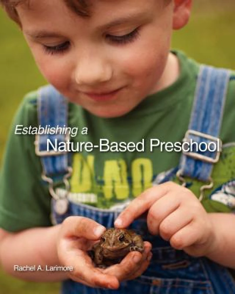 Establishing a Nature-Based Preschool