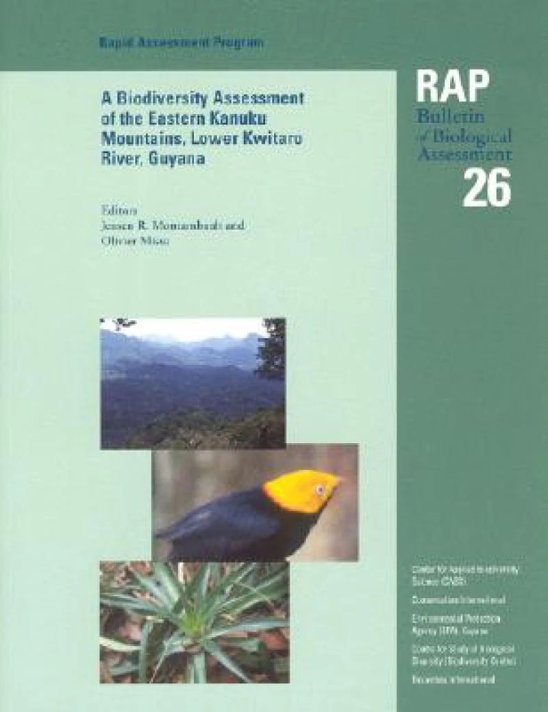 A Biodiversity Assessment of the Eastern Kanuku Mountains, Lower Kwitaro River, Guyana