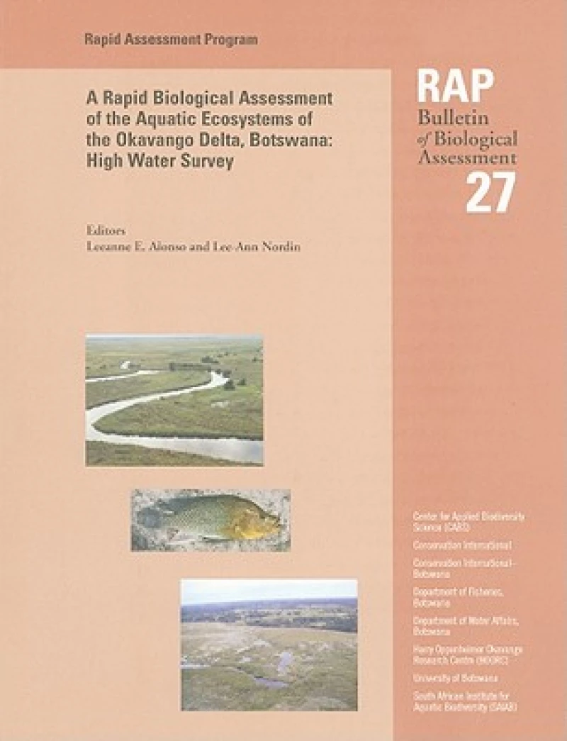 A Rapid Biological Assessment of the Aquatic Ecosystems of the Okavango Delta, Botswana: High Water Survey