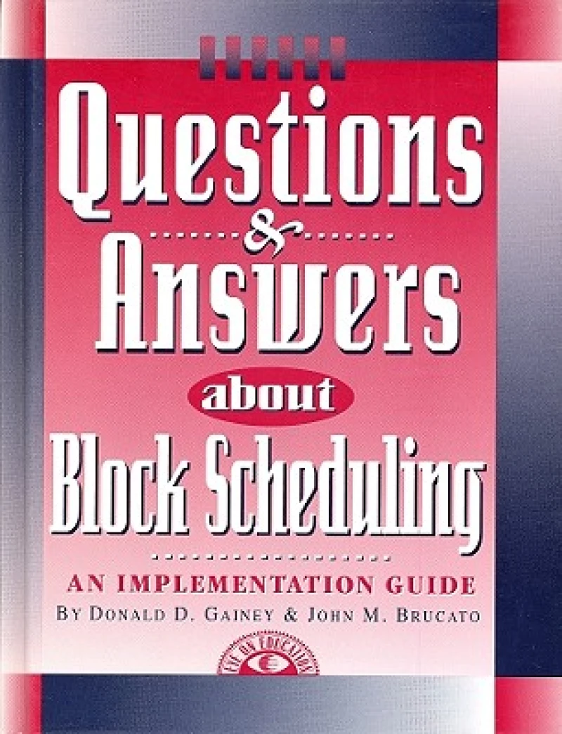 Questions & Answers About Block Scheduling