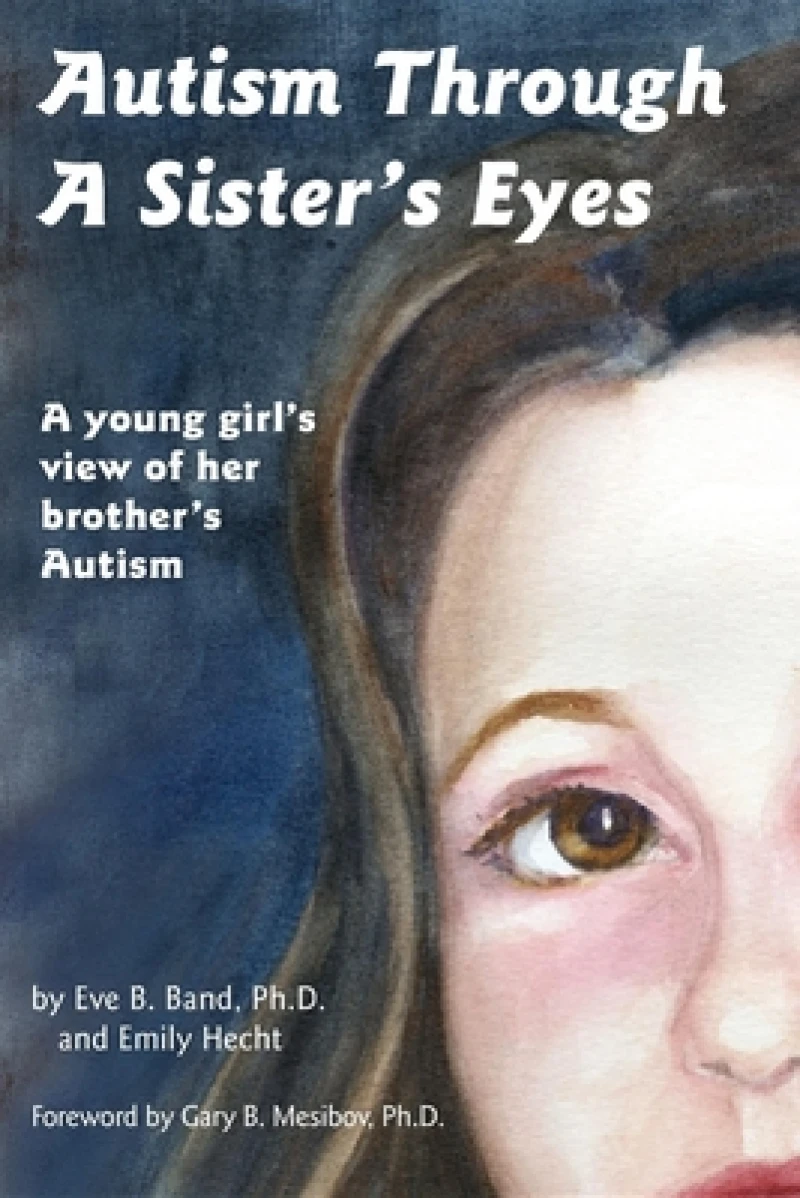 Autism Through a Sister''s Eyes