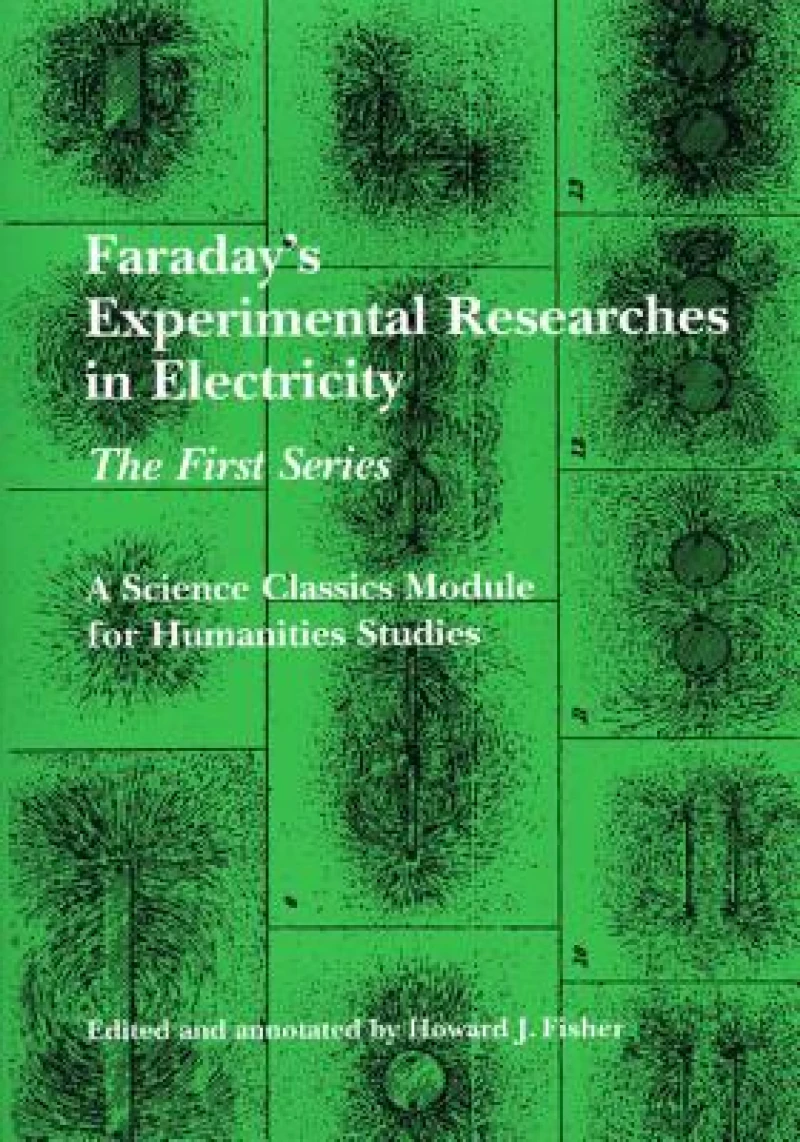 Faraday's Experimental Researches in Electricity
