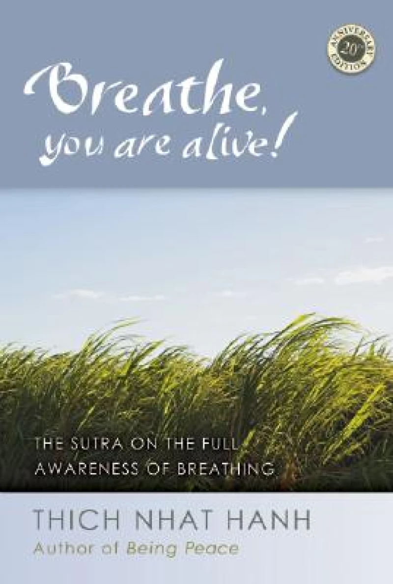 Breathe, You Are Alive