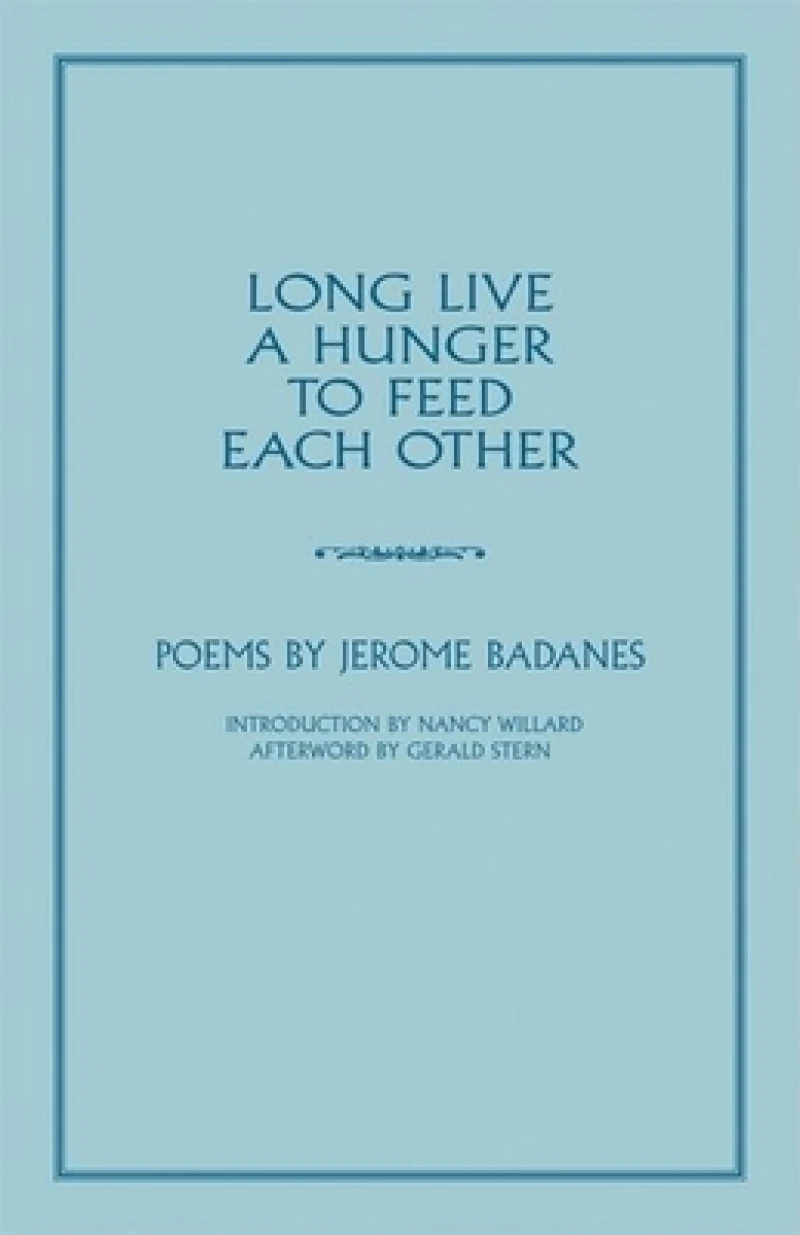 Long Live a Hunger to Feed Each Other