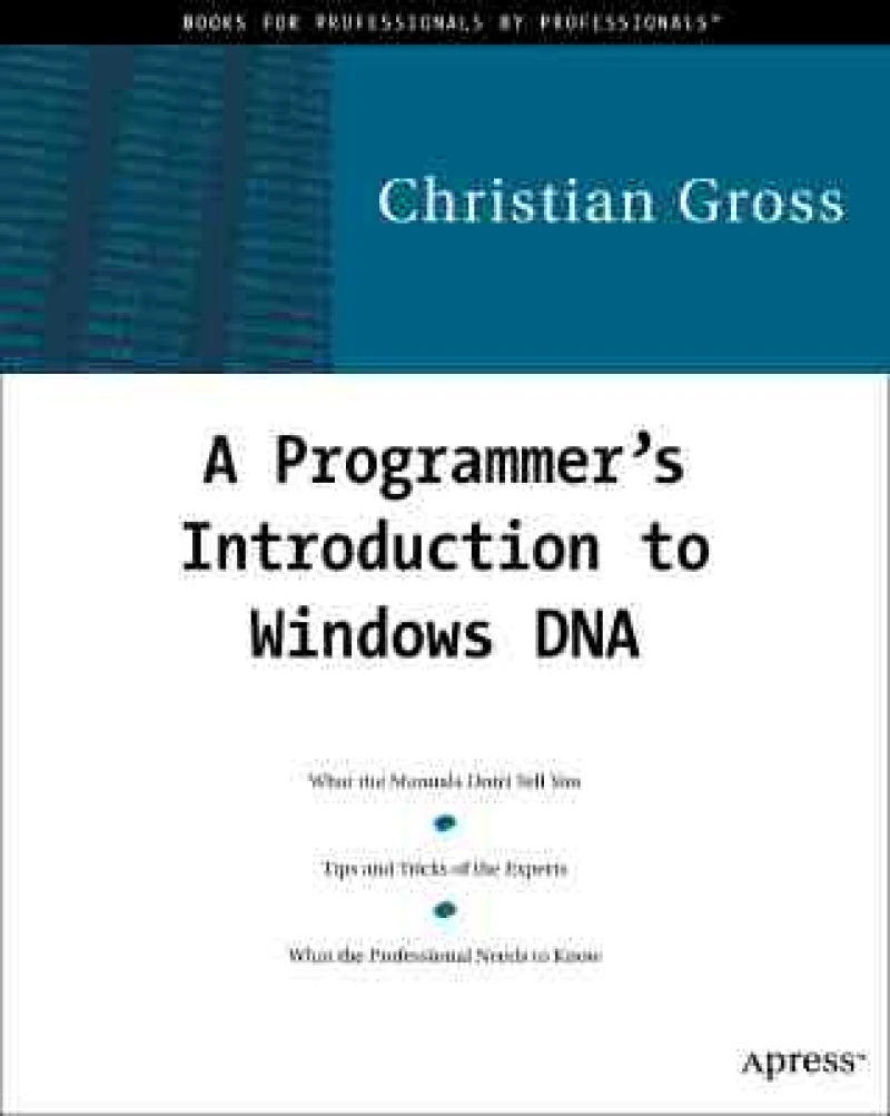 A Programmer''s Introduction to Windows DNA