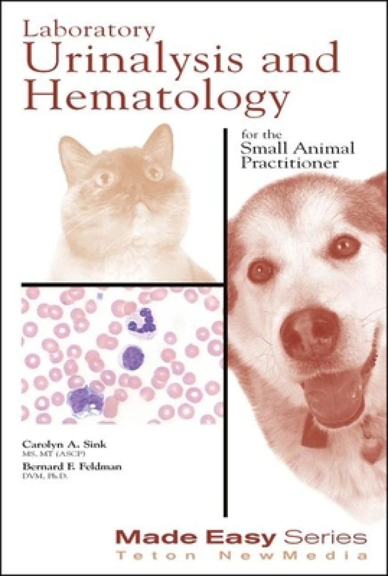 Laboratory Urinalysis and Hematology for the Small Animal Practitioner