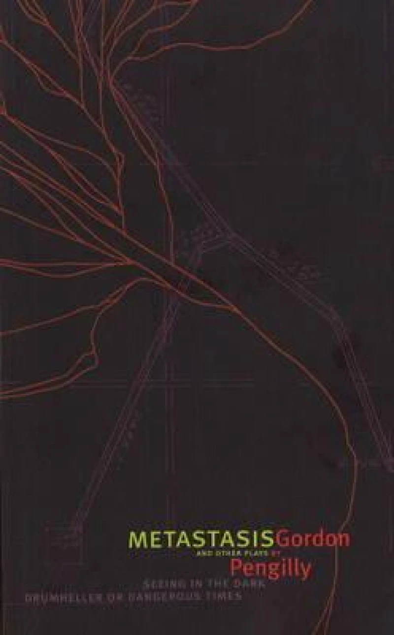 Metastasis and other plays