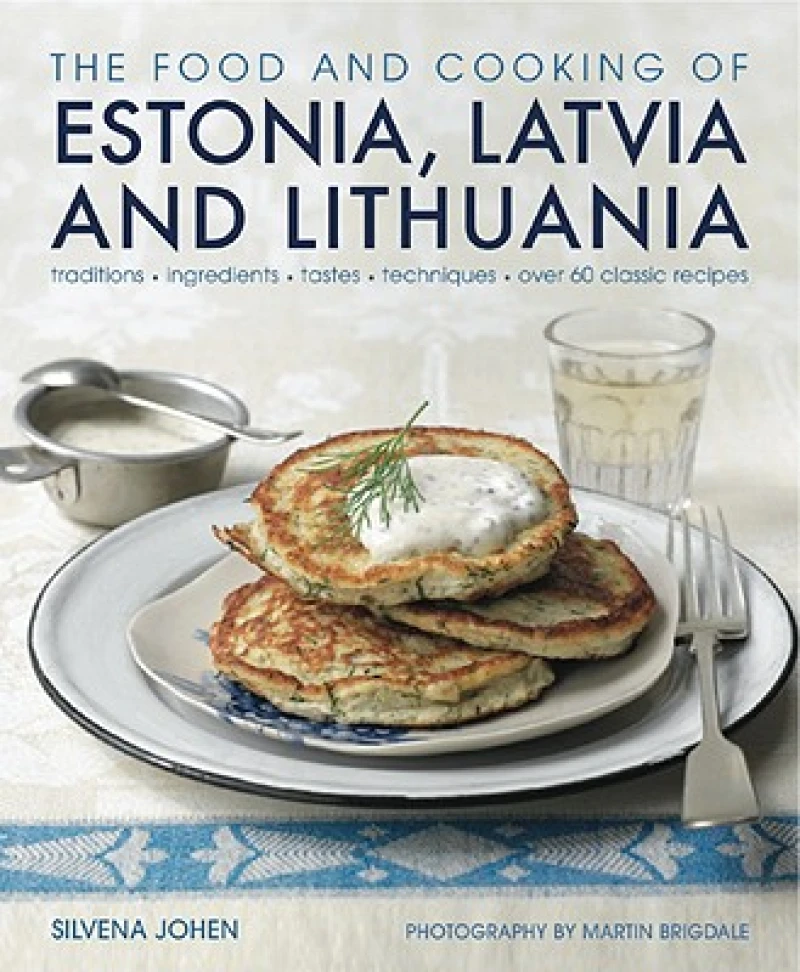 Food and Cooking of Estonia, Latvia and Lithuania
