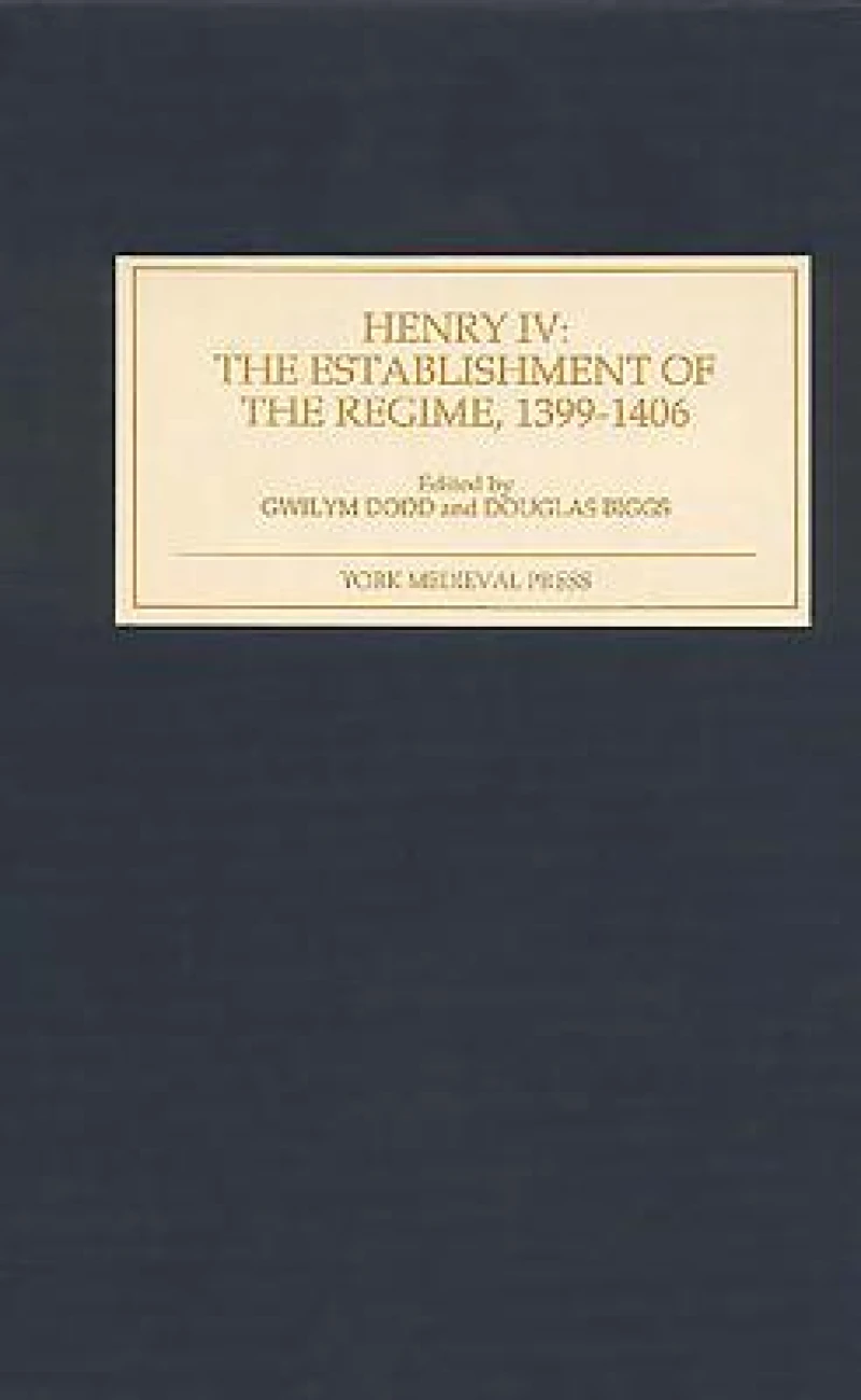 Henry IV: The Establishment of the Regime, 1399-1406