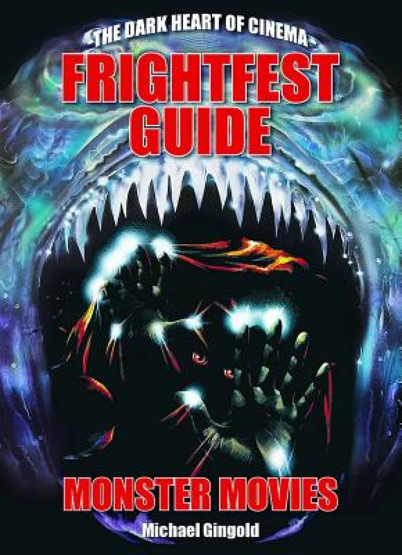 The FrightFest Guide to Monster Movies