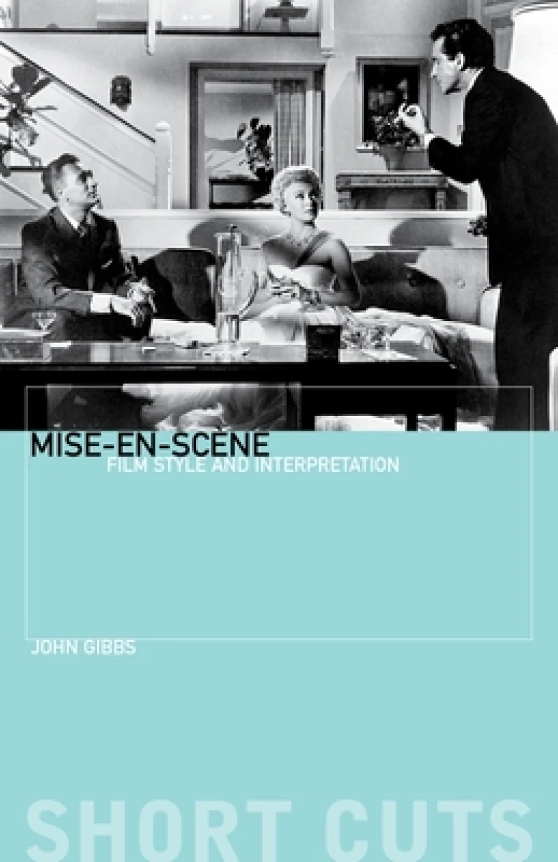 Mise–en–scene – Film Style and Interpretation